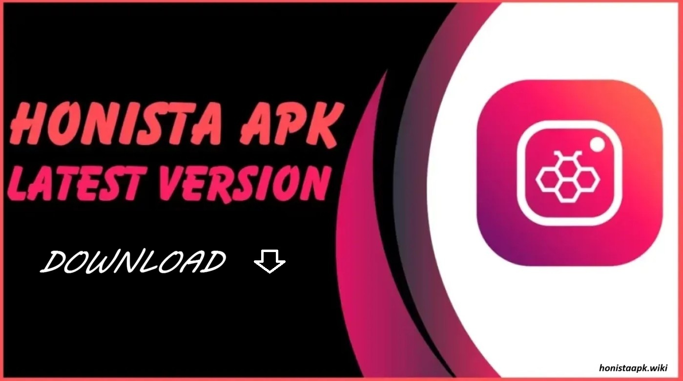 Honista Apk Download V347.3.0.41.107 (97.0MB) – Feb 27, 2025